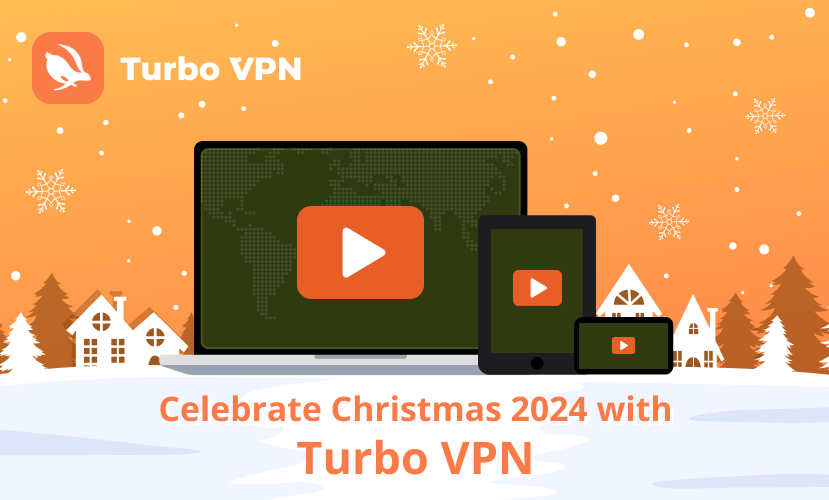 Oslavte Vánoce 2024 s Turbo VPN: Streamujte vánoční filmy a speciály odkudkoli