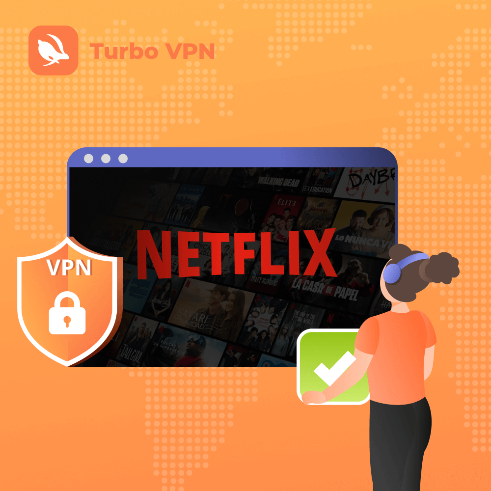 Como assistir à Netflix em qualquer lugar em 2025 com o Turbo VPN