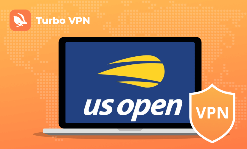 Regarde la finale du US Open Tennis depuis n'importe où avec Turbo VPN