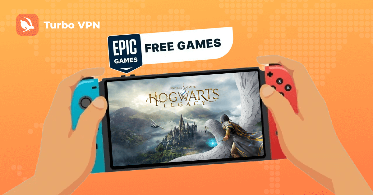 Unlock Region Blocks: Get Hogwarts Legacy Free on Epic Games with Turbo VPN